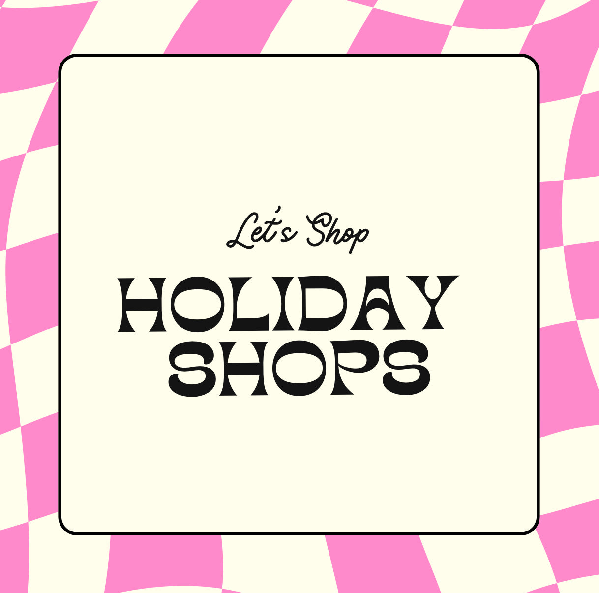 Holiday Shops
