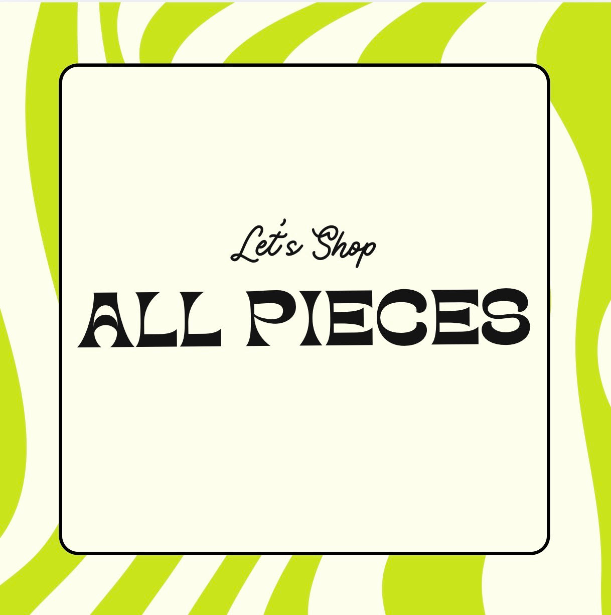 All Pieces